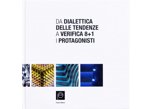 DA DIALETTICA DELLE TENDENZE A VERIFICA 8+1 I PROTAGONISTI  